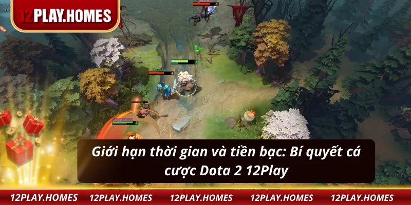 Mẹo vàng giới hạn thời gian, tiền bạc khi cược Dota 2 12Play
